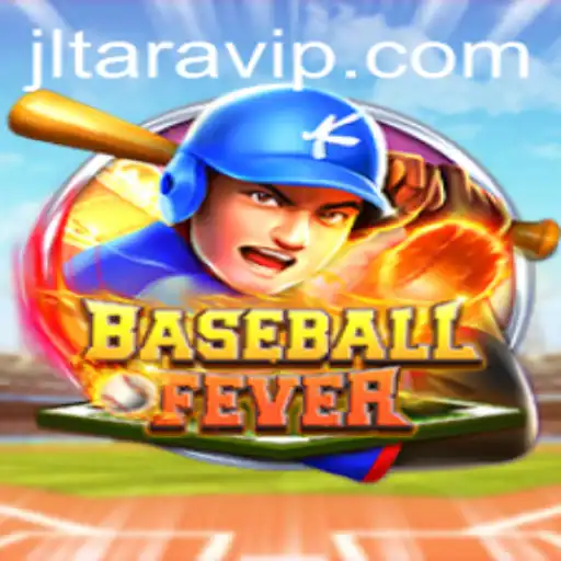 Delving into BaseballFever and the Strategic World of JLTARA