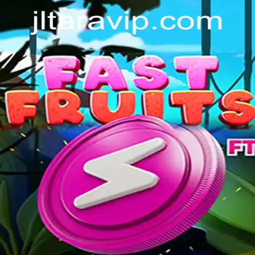 FastFruits: A Thrilling Adventure in the World of JLTARA
