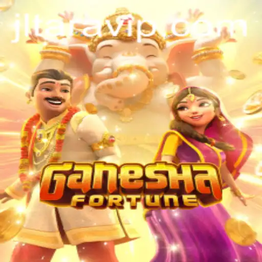 Explore the Magical World of GaneshaFortune: A Comprehensive Guide with a Focus on JLTARA